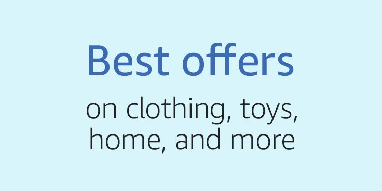 Best Offers on clothing, toys, home, and more