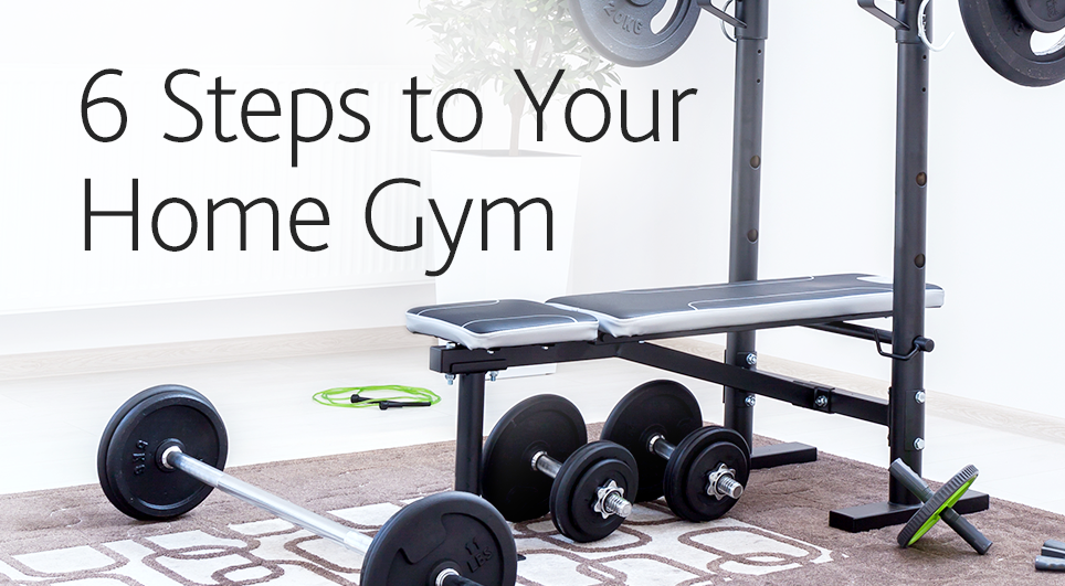 6 steps to your home gym