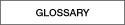 Glossary