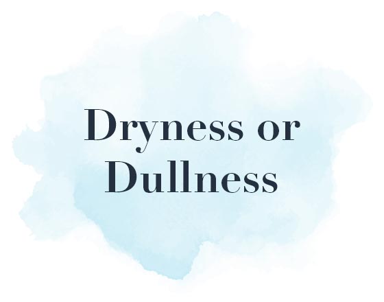 Dryness or Dullness