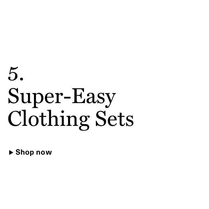 Super-Easy Clothing Sets