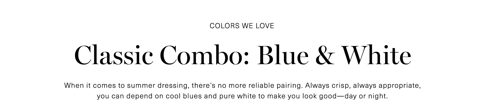 Classic Combo: Blue & White