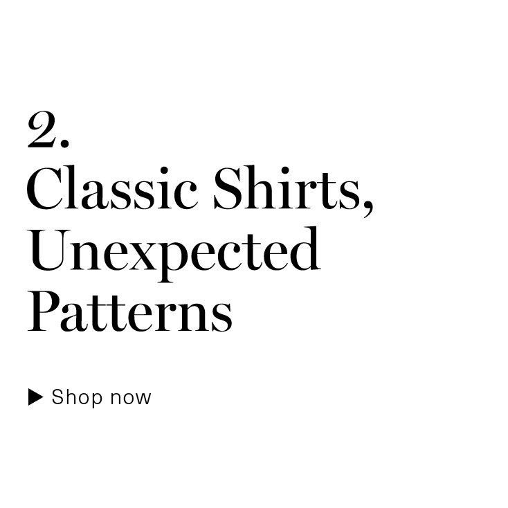 Classic Shirts, Unexpected Patterns