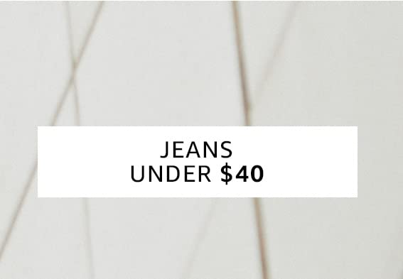 Jeans Under $40