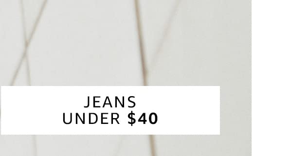 Jeans Under $40