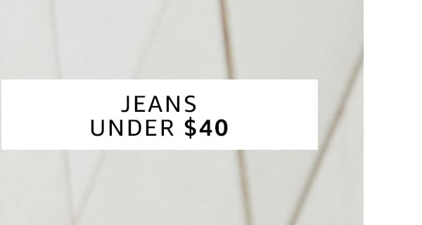 Jeans Under $40