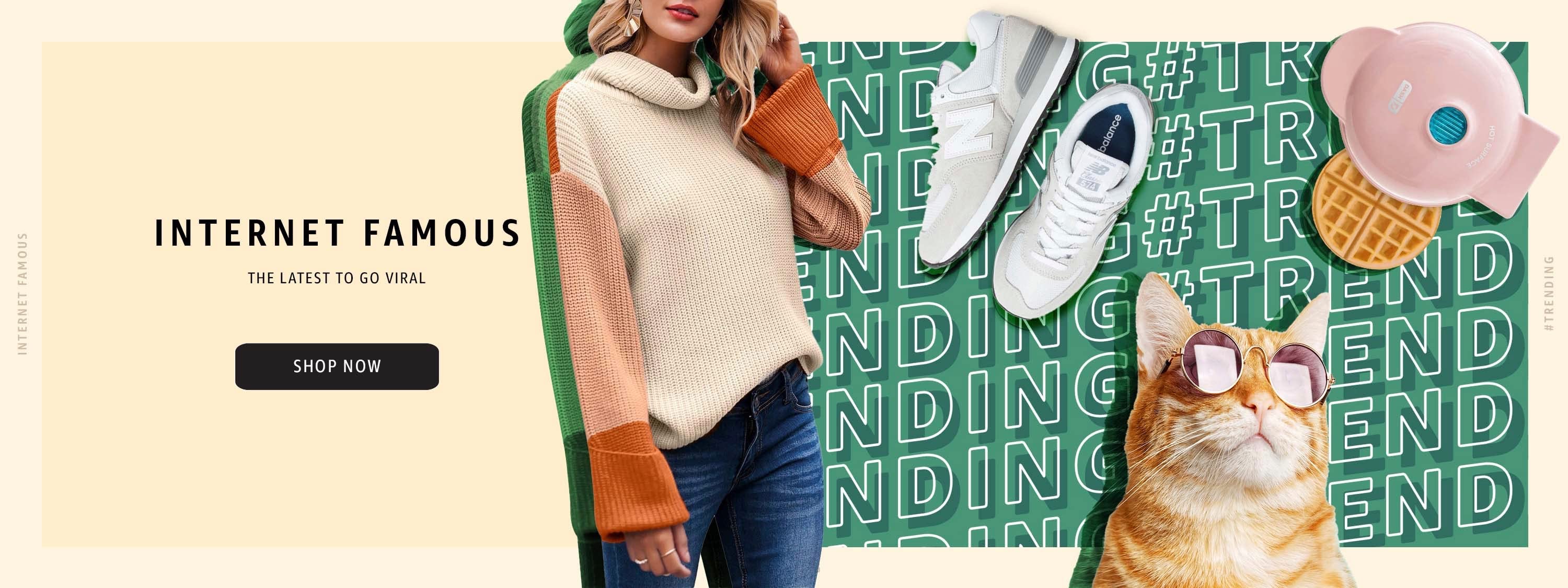 Internet Famous. Shop now