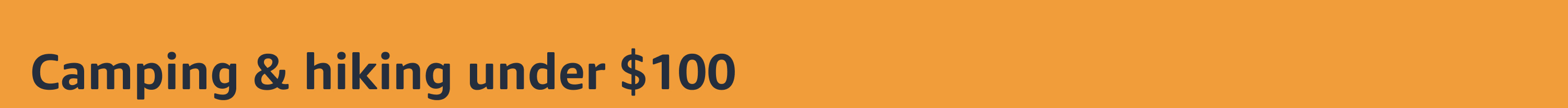 Camping & hiking under $100