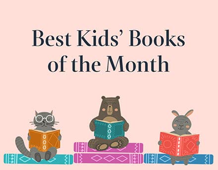 Best Kids' Books of the month