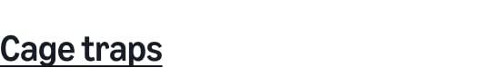 Cage traps