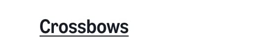 Crossbows