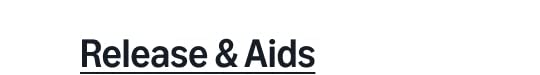 Releases & aids