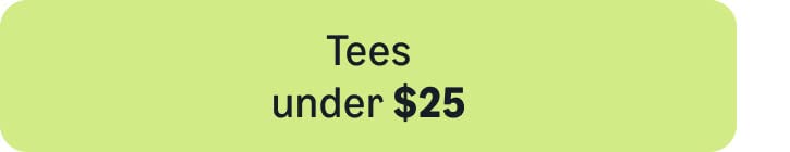 Tees under $25