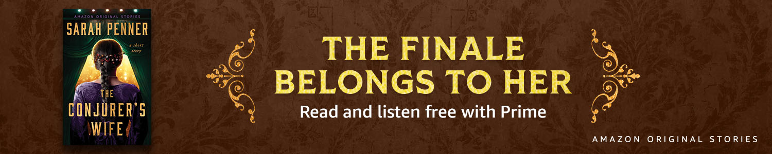 From Amazon Original Stories: The Conjurer's Wife by Sarah Penner