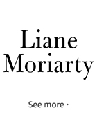 Liane Moriarty