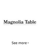 Magnolia Table