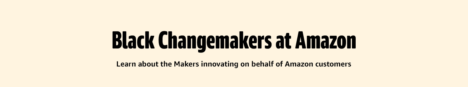 Black Innovators at Amazon. Learn about the Makers innovating on behalf of Amazon customers.