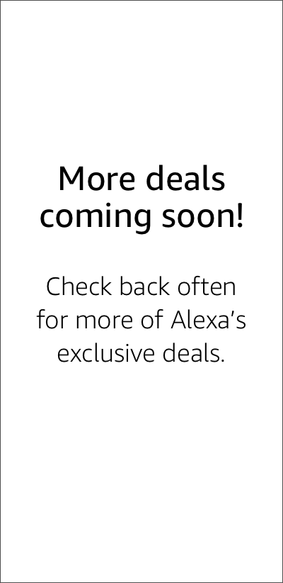 More Deals Coming Soon