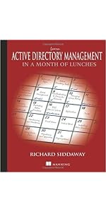 Learn Active Directory Management in a Month of Lunches