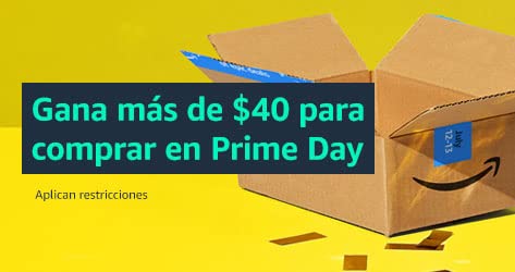 Gana más de $40 para comprar en Prime Day. Aplican restricciones