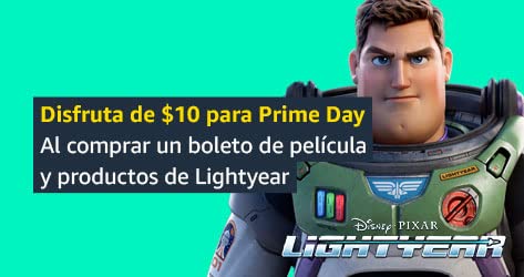 Disfruta de $10 para Prime Day. Al comprar un boleto de película y productos de Lightyear