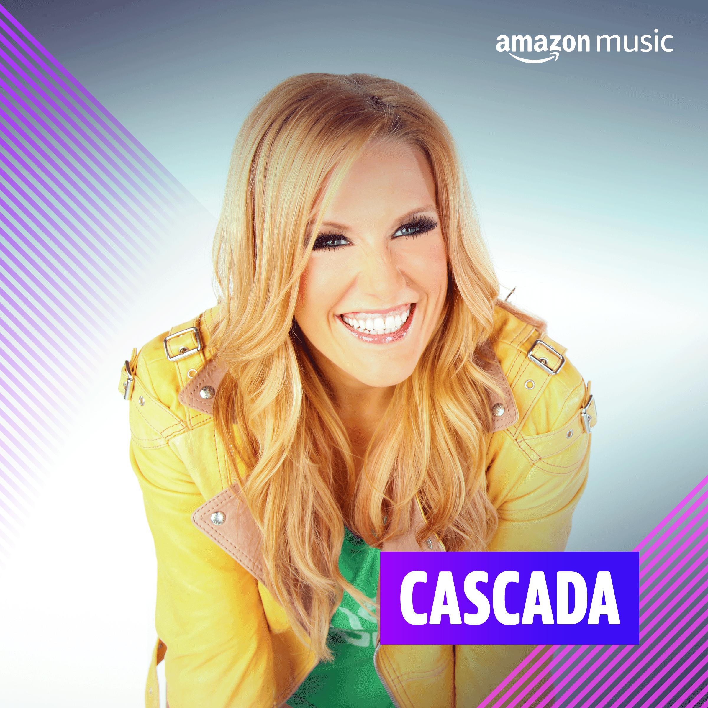 Spiele Cascada auf Amazon Music ab