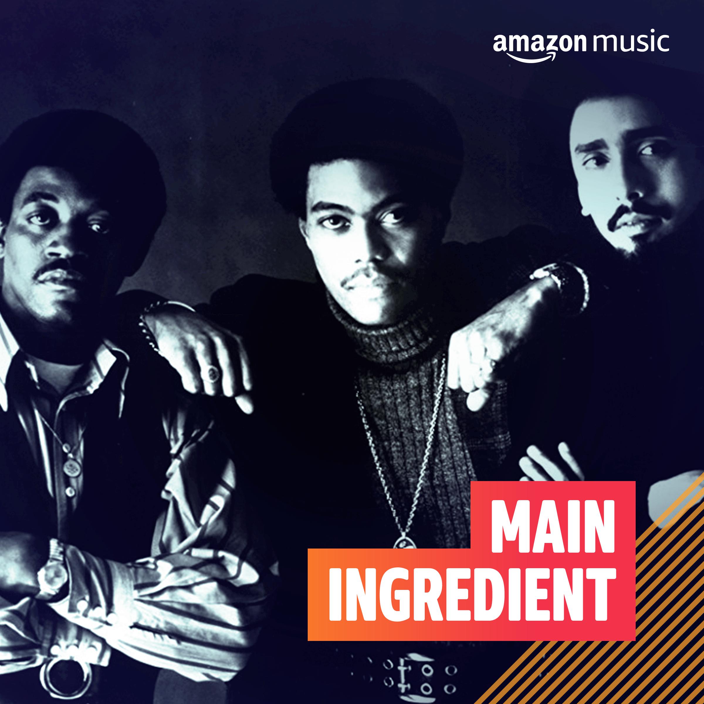Play The Main Ingredient on Amazon Music