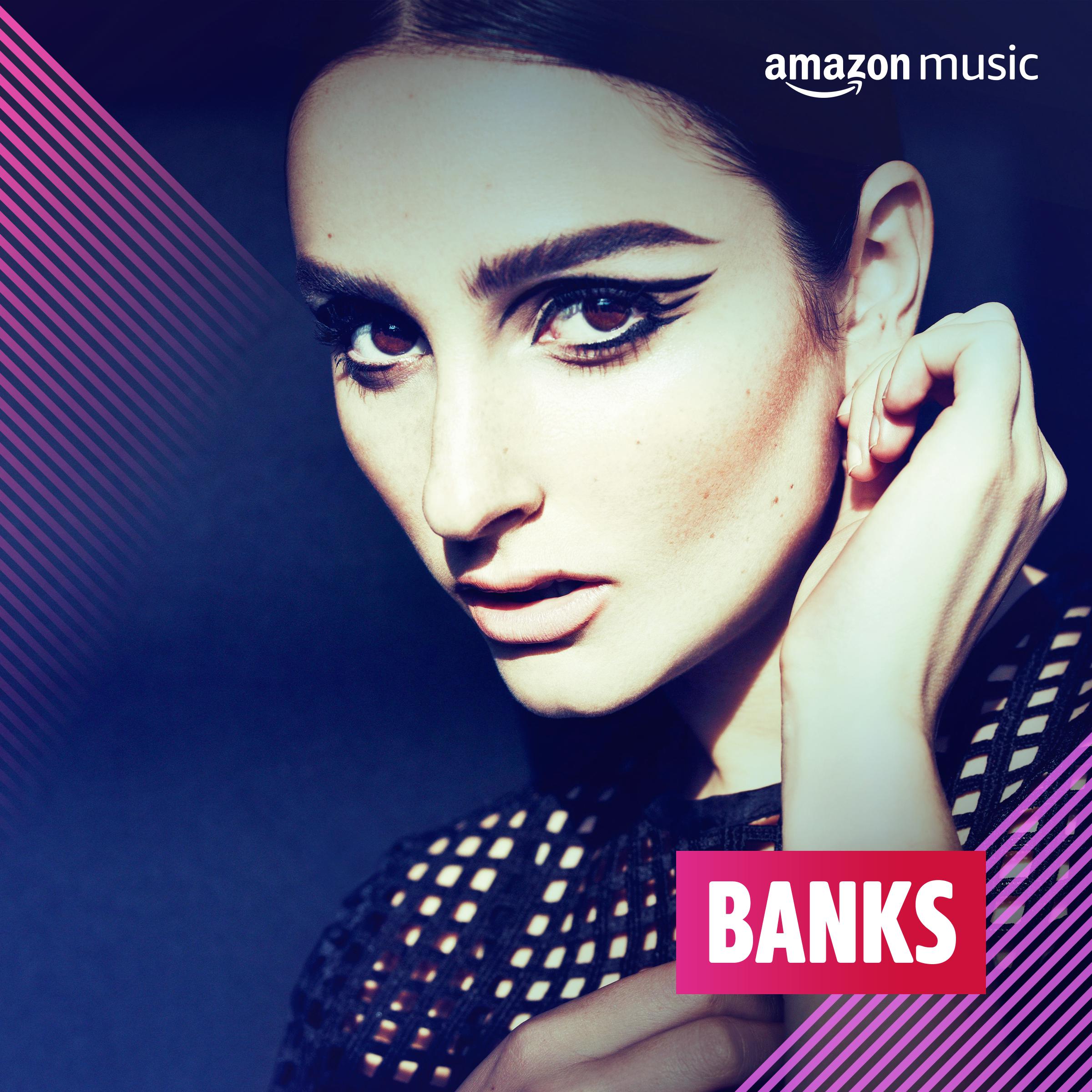 Spiele BANKS auf Amazon Music ab
