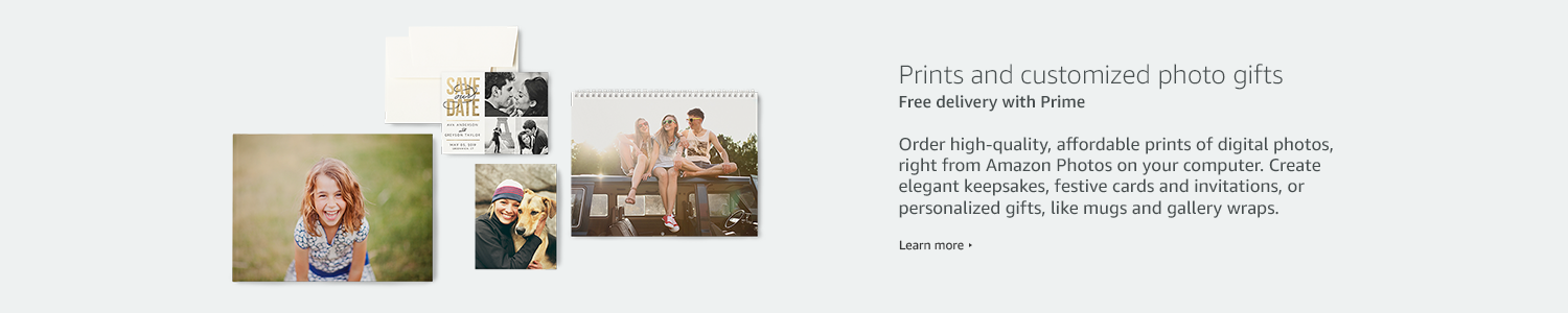 Prints and customized photo gifts. Free delivery with Prime. Order high-quality, affordable prints of digital photos, right from Prime Photos on your computer. Create elegant keepsakes, festive cards and invitations, or personalized gifts, like mugs and gallery wraps. Learn more