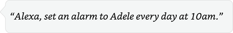 Alexa, wake me up