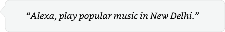 alexa, play popular musc in New Delhi