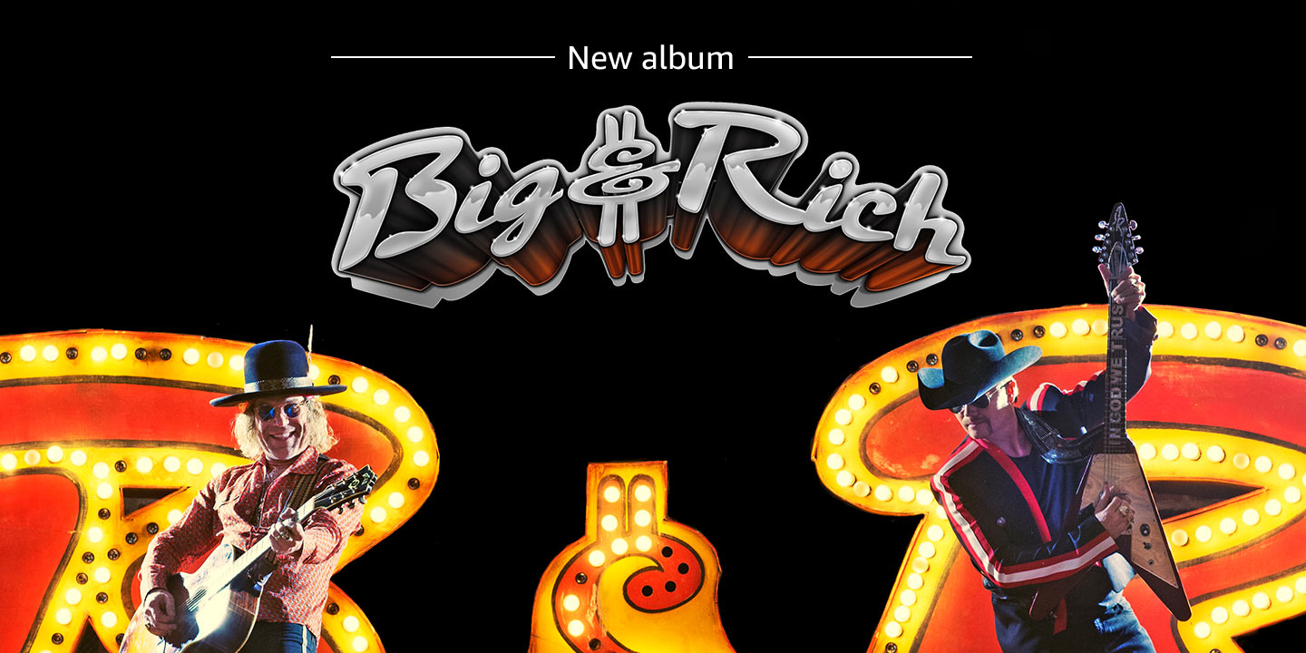 Big &amp; Rich