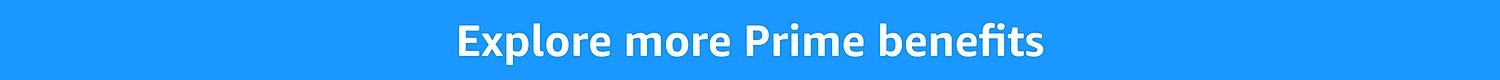 Explore more Prime benefits