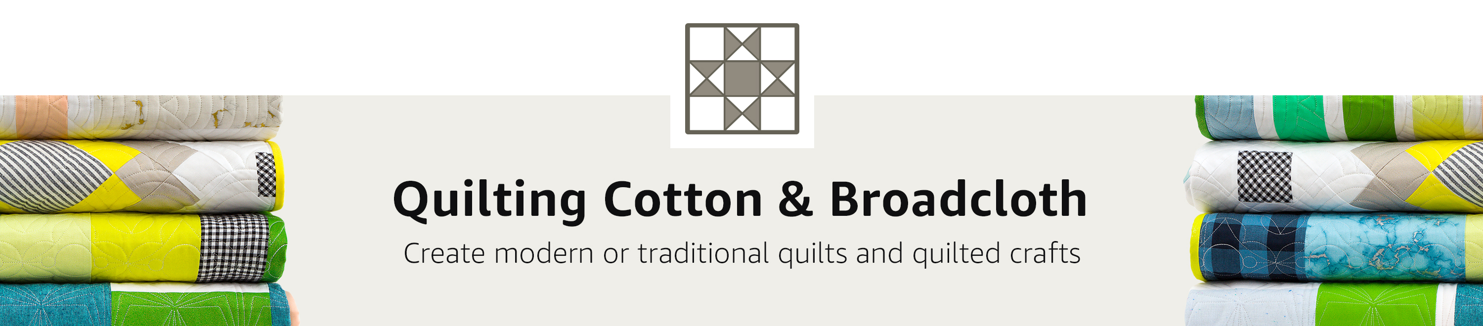 Quilting Cotton & Broadcloth. Create modern or traditional quilts and quilted crafts