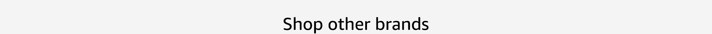 Shop Other Brands heading