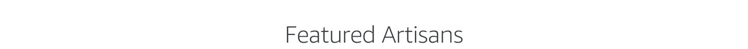 Featured Artisans