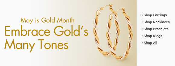 May is Gold Month: Embrace Gold's Many Tones