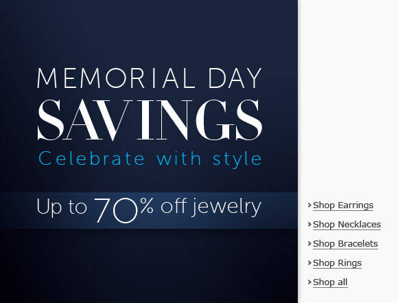 Memorial Day Savings:  Up to 70% off jewlery