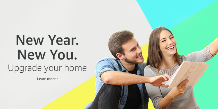 New Year, New You. Upgrade your home and save.