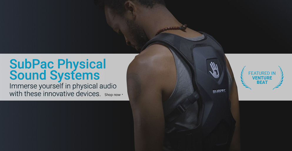 Subpac Physical Sound Systems - Immerse yourself in physical audio with these innovative devices