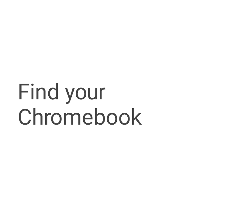 Find your Chrombook