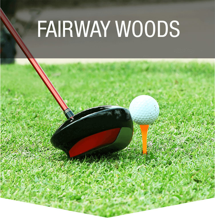 Fairway Woods