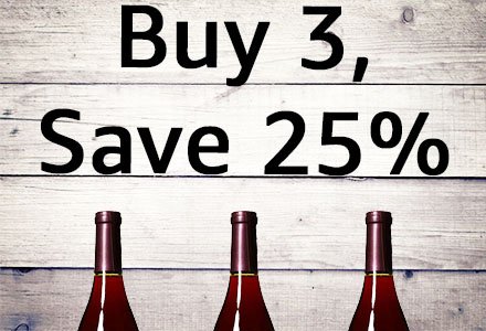 Buy 3, Save 25% on Wine &amp; Champagne