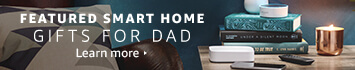 Featured smart home gifts for dads