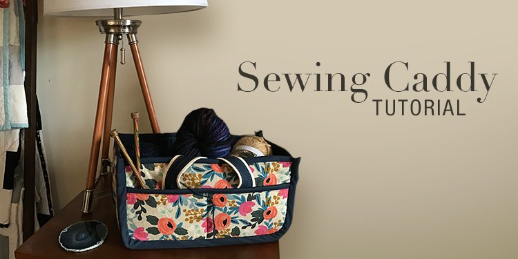 Sewing Caddy Tutorial