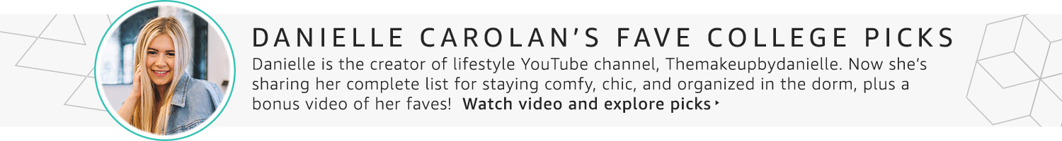 YouTuber Danielle Carolan's fave picks for college