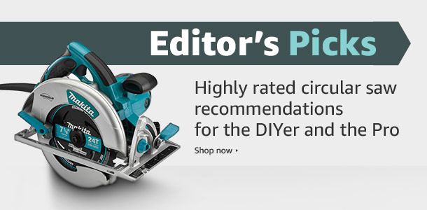 Editor's Picks in Circular Saws