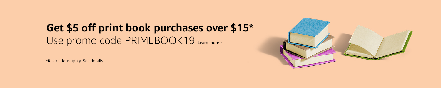 Get $5 off print book purchases over $15. Use promo code PRIMEBOOK19. Restrictions apply.