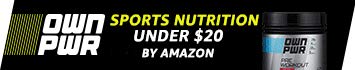 OWN PWR Sports nutrition products under $20 by Amazon