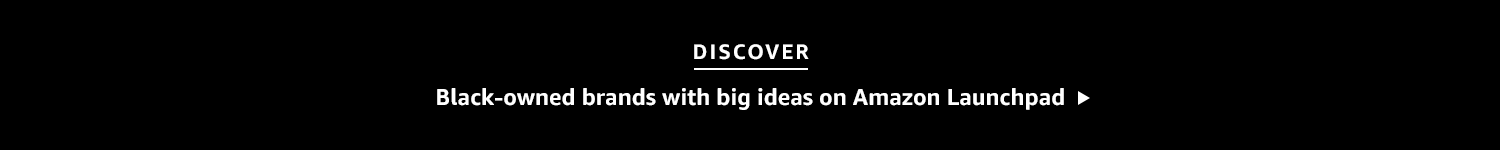 Click to discover Black-owned brands with big ideas on Amazon Launchpad